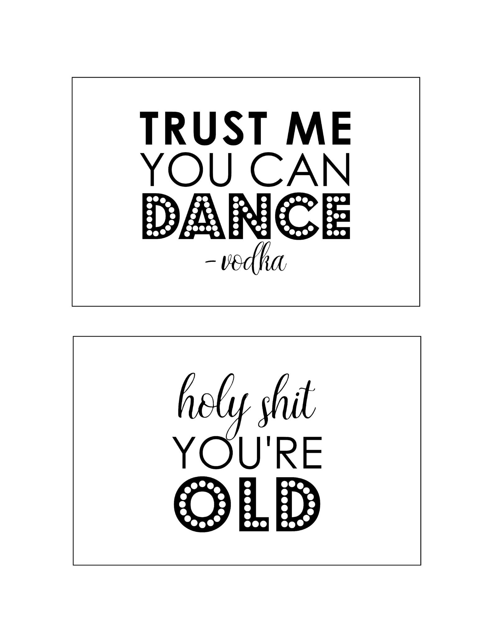 thumbnail of DIY Printable Adult Birthday Signs – trust me you can dance and holy shit you’re old