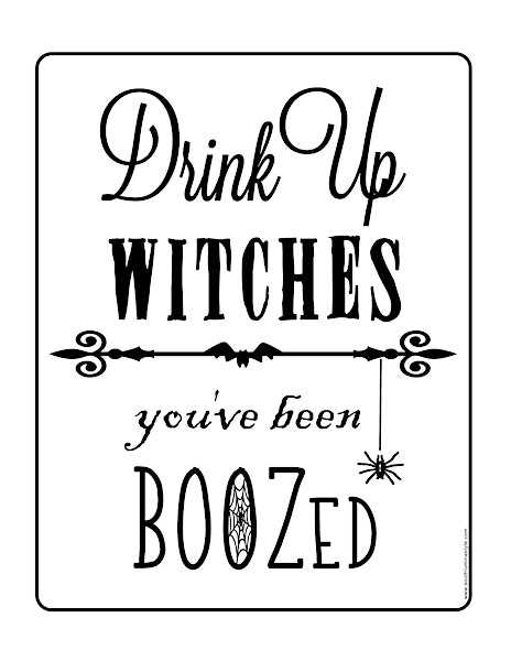 Drink Up Witches You've been boozed printable