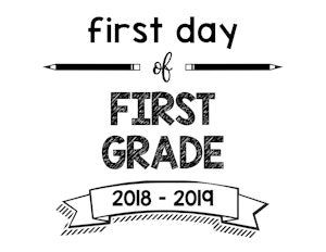 South Lumina Style First Day of First Grade 2018 – 2019 Printable Sign