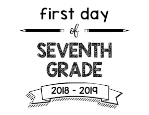 South Lumina Style First Day of Seventh Grade 2018 – 2019 Printable Sign