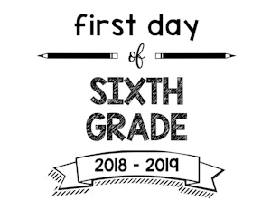 South Lumina Style First Day of Sixth Grade 2018 – 2019 Printable Sign