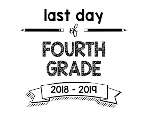 thumbnail of Last Day of Fourth Grade 2018 – 2019