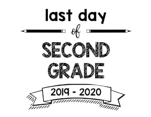 thumbnail of Last Day of Second Grade 2019 – 2020