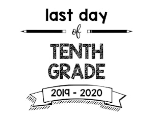 thumbnail of Last Day of Tenth Grade 2019 – 2020