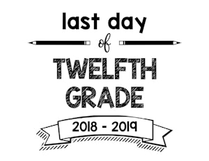 thumbnail of Last Day of Twelfth Grade 2018 – 2019
