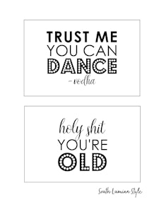 thumbnail of South Lumina Style DIY Printable Adult Birthday Signs trust me you can dance and holy shit you’re old
