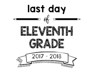 thumbnail of last day of eleventh grade 2017-2018