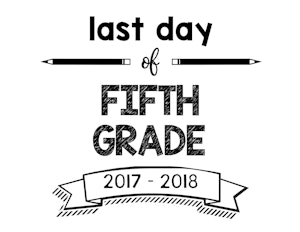 thumbnail of last day of fifth grade 2017-2018