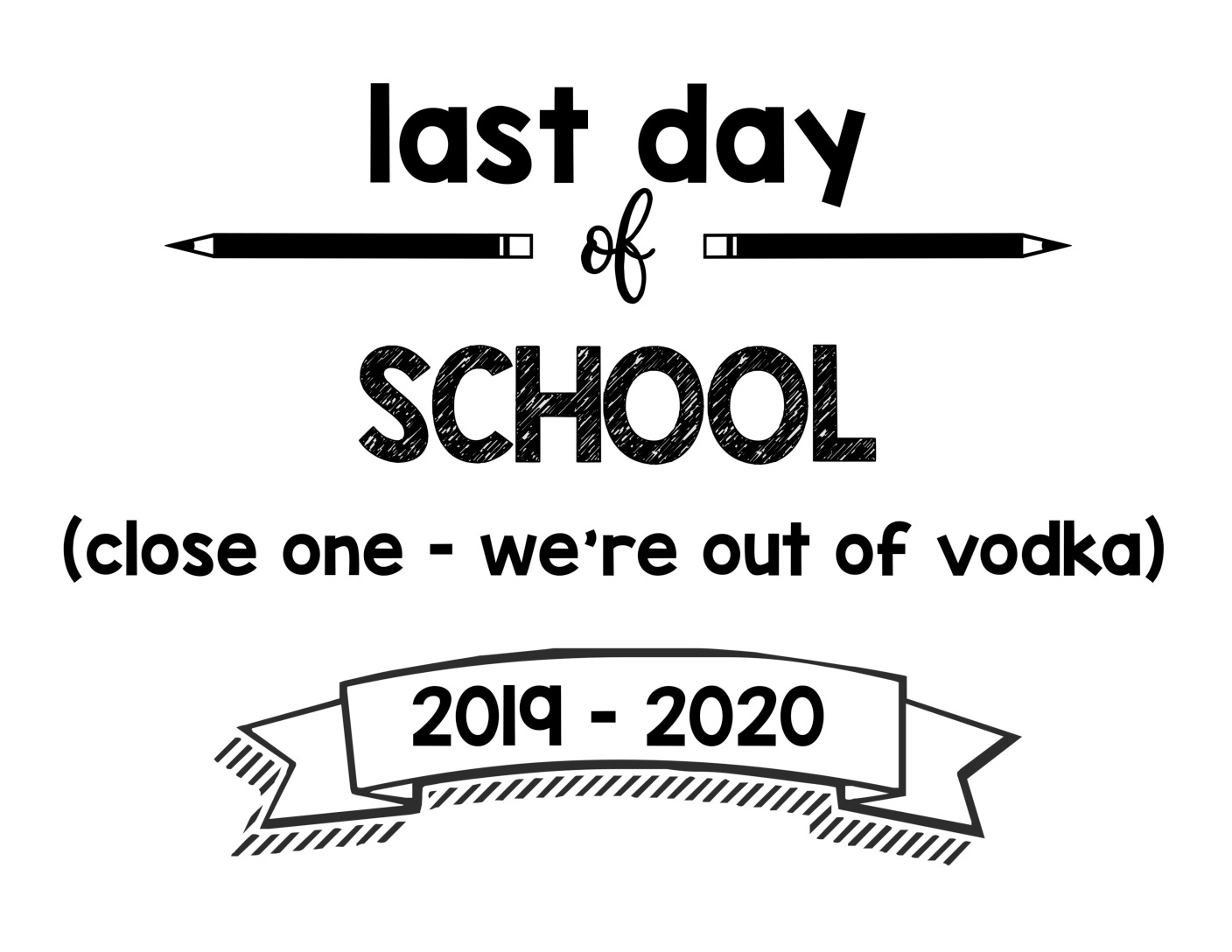 thumbnail of last day of school close one out of vodka