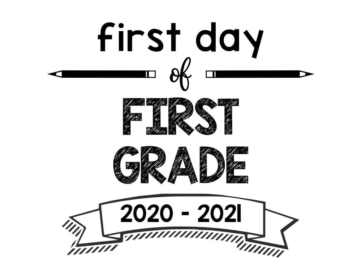 First Day of School printable signs First Grade 2020 – 2021