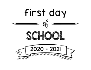 thumbnail of First Day of School 2020 – 2021