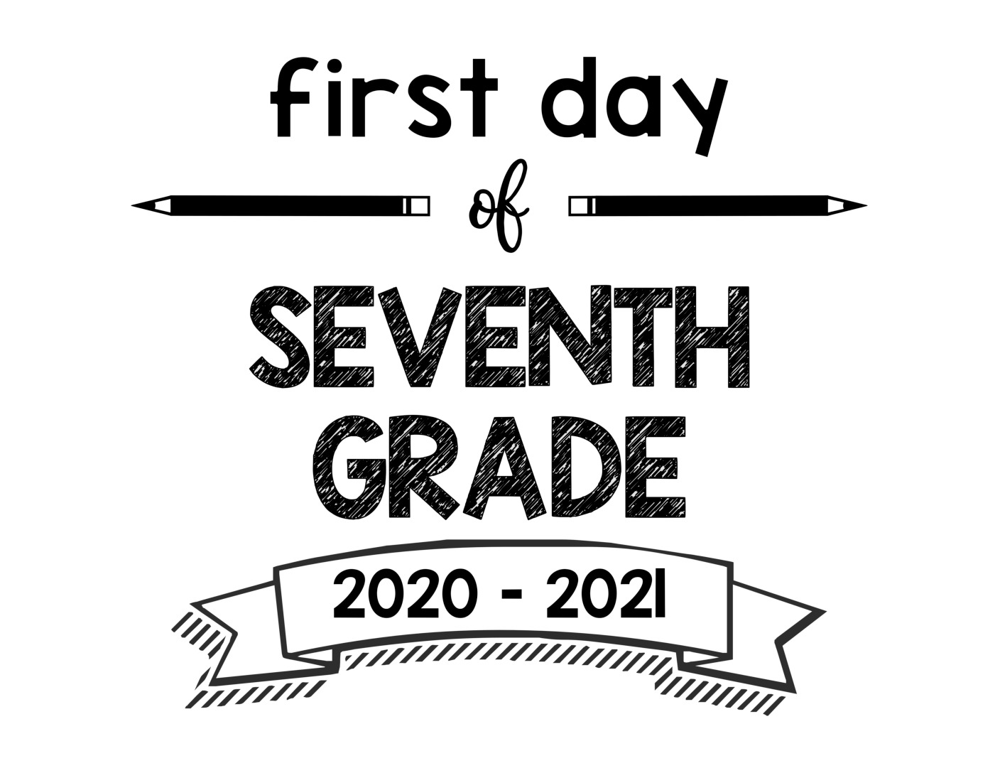 First Day of School sign Seventh Grade 2020 – 2021