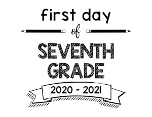 First Day of School sign Seventh Grade 2020 – 2021