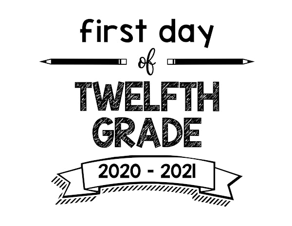 First Day of school sign Twelfth Grade 2020- 2021