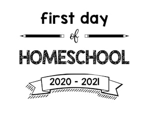 first day of school homeschool printable sign 2020 – 2021