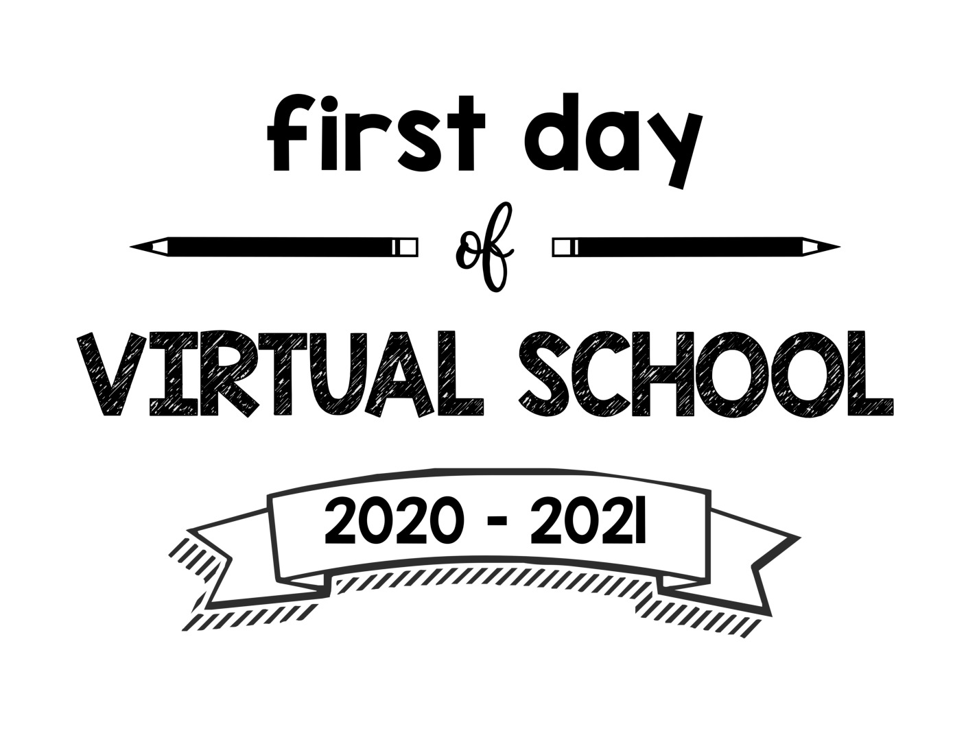 first day of school printable sign virtual school 2020 – 2021