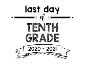 thumbnail of Last Day of 10th grade 2020 2021