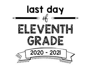 thumbnail of Last Day of Eleventh Grade 2020-2021