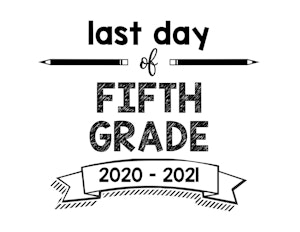 thumbnail of Last Day of Fifth Grade 2020 – 2021