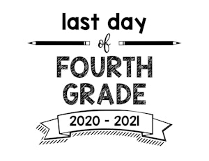 thumbnail of Last Day of Fourth Grade 2020 – 2021