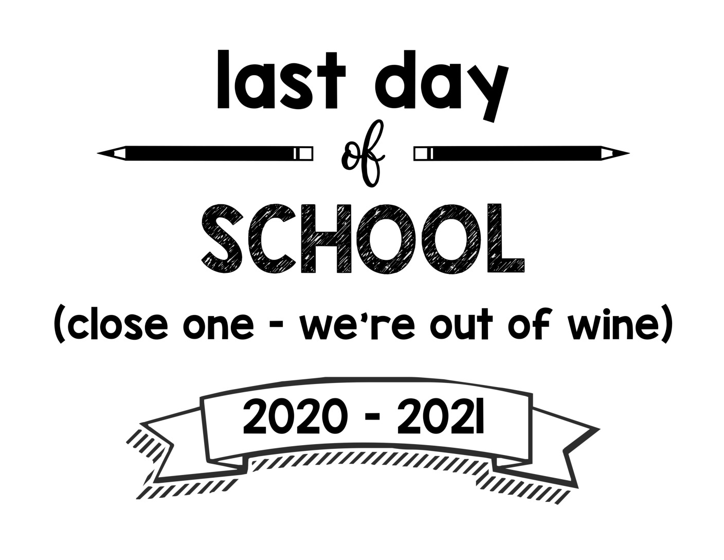thumbnail of Last day of school close one wine