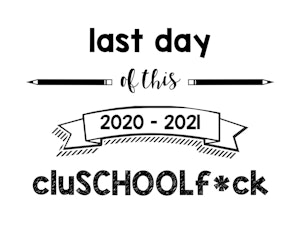 thumbnail of last day of this clusschoolf sign