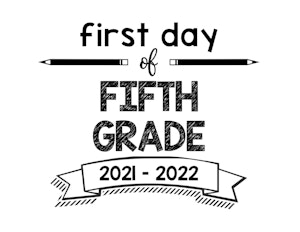 thumbnail of First Day of Fifth Grade 2021 – 2022