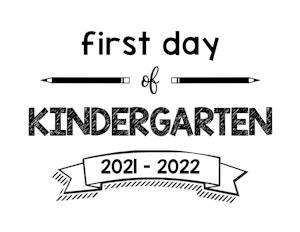  First Day of Kindergarten sign
