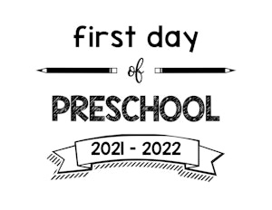 thumbnail of First Day of Preschool 2021 – 2022
