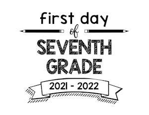 thumbnail of First Day of Seventh Grade 2021 – 2022