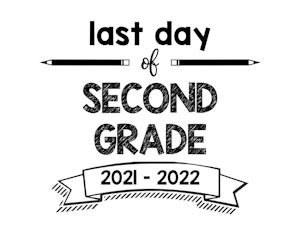 thumbnail of last Day of Second Grade 2021 – 2022