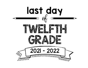 thumbnail of last Day of Twelfth Grade 2021- 2022
