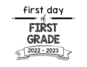 thumbnail of First Day of First Grade 2022 – 2023