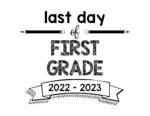 thumbnail of last day of first grade 22-23